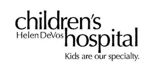 HELEN DEVOS CHILDREN'S HOSPITAL KIDS ARE OUR SPECIALTY. logo