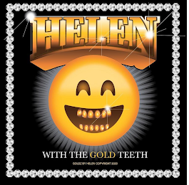 HELEN WITH THE GOLD TEETH GOLDZ BY HELEN COPYRIGHT 2020 logo