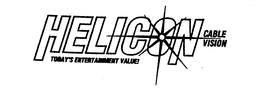 HELICON CABLE VISION TODAY'S ENTERTAINMENT VALUE!