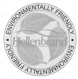 HELLENBRAND · ENVIRONMENTALLY FRIENDLY · ENVIRONMENTALLY FRIENDLY