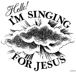 HELLO! I'M SINGING FOR JESUS logo