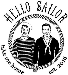 HELLO SAILOR TAKE ME HOME EST. 2016 logo
