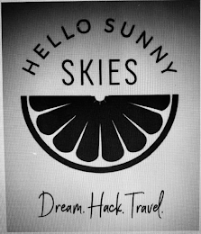 HELLO SUNNY SKIES DREAM. HACK. TRAVEL. logo