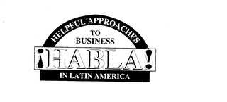 HELPFUL APPROACHES TO BUSINESS IN LATINAMERICA !HABLA! logo
