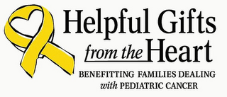 HELPFUL GIFTS FROM THE HEART BENEFITTING FAMILIES DEALING WITH PEDIATRIC CANCER logo