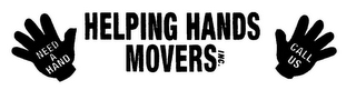 HELPING HANDS MOVERS, INC. NEED A HAND CALL US logo