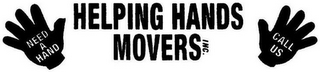 HELPING HANDS MOVERS INC. NEED A HAND CALL US logo