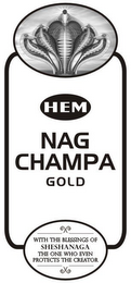 HEM NAG CHAMPA GOLD WITH THE BLESSINGS OF SHESHANAGA THE ONE WHO EVEN PROTECTS THE CREATOR logo