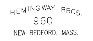 HEMINGWAY BROS. 960 NEW BEDFORD, MASS. logo