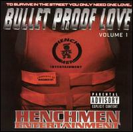 HENCHMEN ENTERTAINMENT BULLET PROOF LOVE VOLUME 1 logo