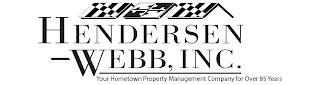 HENDERSEN-WEBB, INC. YOUR HOMETOWN PROPERTY MANAGEMENT COMPANY FOR OVER 85 YEARS logo