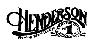 HENDERSON SEWING MACHINE CO. SERVICE OUR NO. 1 PRODUCT logo