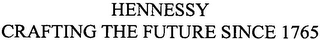 HENNESSY CRAFTING THE FUTURE SINCE 1765 logo