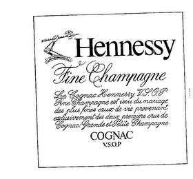 HENNESSY FINE CHAMPAGNE COGNAC V.S.O.P LE COGNAC HENESSY V.S.O.P. FINE CHAMPAGNE EST ISSU DU MARIAGE DES PLUS FINES EAUX-DE-VE PROVENANT EXCLUSIVEMENT DES DEAU PREMIERS CRUSDE COGNAC: GRANDE ET PETITE CHAMPAGNE logo