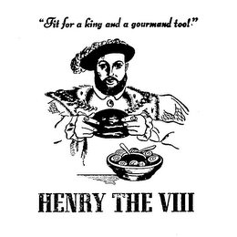 HENRY THE VIII "FIT FOR A KING AND A GOURMAND TOO!" logo