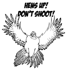 HENS UP! DON'T SHOOT! logo