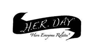 H.E.R. DAY "HERE EVERYONE RELATES" logo