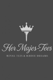 HER MAJES-TEES ROYAL TEES & BIRDIE DREAMS logo
