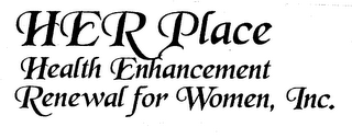 HER PLACE HEALTH ENHANCEMENT RENEWAL FOR WOMEN, INC. logo