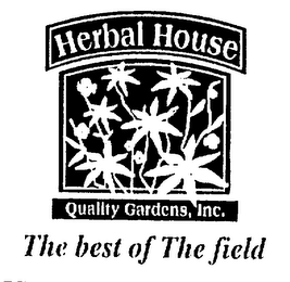 HERBAL HOUSE QUALITY GARDENS, INC. THE BEST OF THE FIELD logo