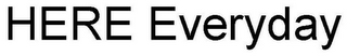 HERE EVERYDAY logo