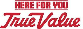 HERE FOR YOU TRUE VALUE logo