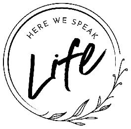HERE WE SPEAK LIFE logo