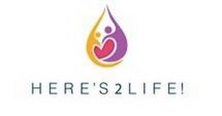HERE'S 2 LIFE! logo