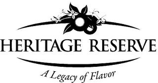 HERITAGE RESERVE A LEGACY OF FLAVOR logo