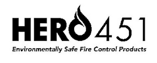 HERO 451 ENVIRONMENTALLY SAFE FIRE CONTROL PRODUCTS logo