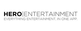 HERO ENTERTAINMENT EVERYTHING ENTERTAINMENT, IN ONE APP. logo