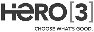 HERO[3] CHOOSE WHAT'S GOOD. logo