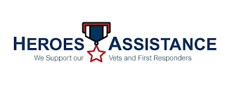 HEROES ASSISTANCE WE SUPPORT OUR VETS AND FIRST RESPONDERS logo