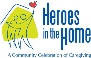 HEROES IN THE HOME A COMMUNITY CELEBRATION OF CAREGIVING logo