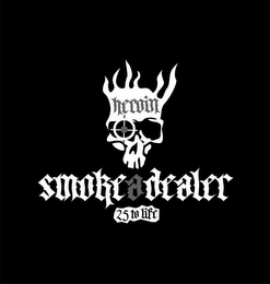 HEROIN SMOKE A DEALER 25 TO LIFE logo