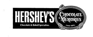 HERSHEY'S CHOCOLATE MEMORIES CHOCOLATE &BAKED SPECIALTIES SINCE 1895 logo