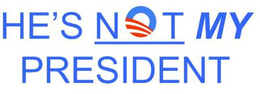 HE'S NOT MY PRESIDENT logo