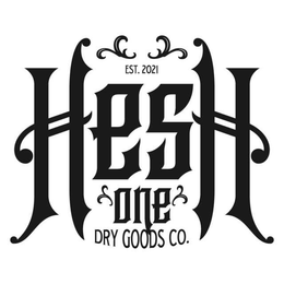 HESH ONE DRY GOODS CO. EST. 2021 logo