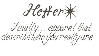 HETTERO FINALLY...APPAREL THAT DESCRIBE WHO YOU REALLY ARE logo
