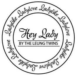 HEY LADY/ BY THE LEUNG TWINS, LADYLIKE LADYLOVE logo