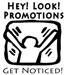 HEY! LOOK! PROMOTIONS GET NOTICED! logo