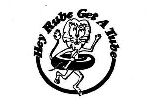 HEY RUBE GET A TUBE logo