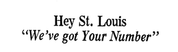 HEY ST. LOUIS "WE'VE GOT YOUR NUMBER" logo