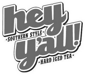 HEY Y'ALL! SOUTHERN STYLE HARD ICED TEA logo