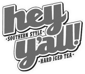 HEY Y'ALL! SOUTHERN STYLE HARD ICED TEA logo