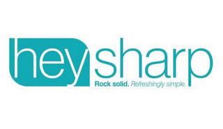 HEYSHARP ROCK SOLID. REFRESHINGLY SIMPLE. logo