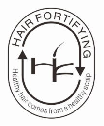 HF HAIR FORTIFYING HEALTHY HAIR COMES FROM A HEALTHY SCALP logo