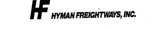 HF HYMAN FREIGHTWAYS, INC.