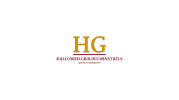 HG HALLOWED GROUND MINSTRELS YOU'RE NOW ON HALLOWEDGROUNDS!!! logo