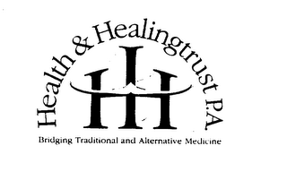 H&H HEALTH & HEALINGTRUST P.A. BRIDGING TRADITIONAL AND ALTERNATIVE MEDICINE logo